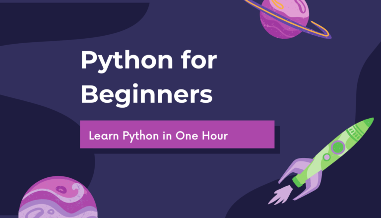 Python for Beginners: Learn Python in One Hour